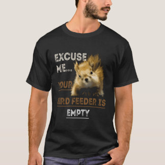 Ursäkta mig att din föda är tom. t shirt