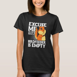 Ursäkta mig att din födare är tom t shirt