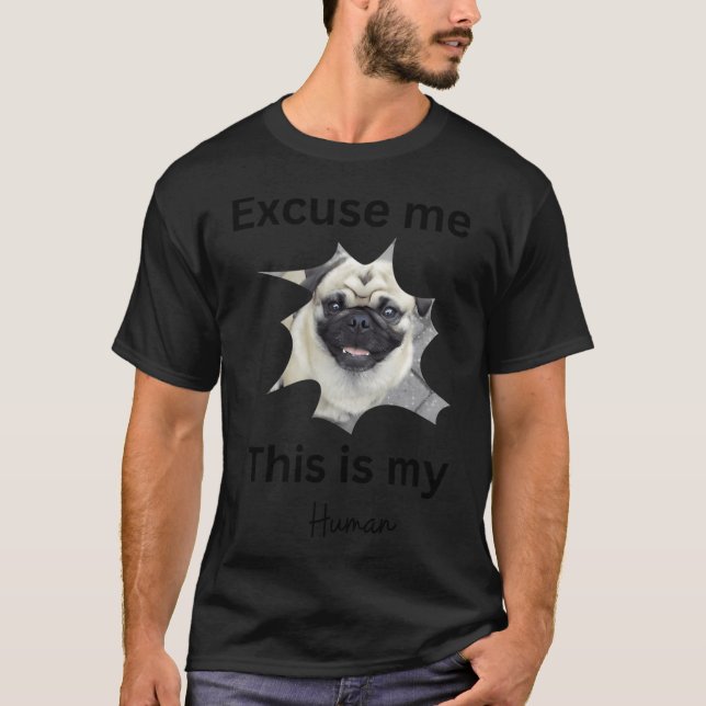 Ursäkta mig det här är människa mops t shirt (Framsida)