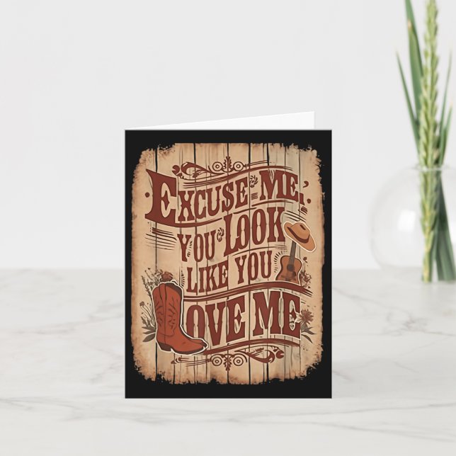 Ursäkta mig, du ser ut som du Kärlek Western Kort (Framsida)