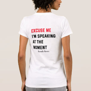 Ursäkta Mig Jag Talar För Tillfället Kamala Harris T Shirt