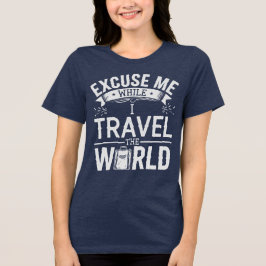 Ursäkta Mig Medan Jag Reser Jorden Runt Rolig Turi T Shirt