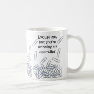 "Ursäkta mig, men du muggen dricker för min Kaffemugg