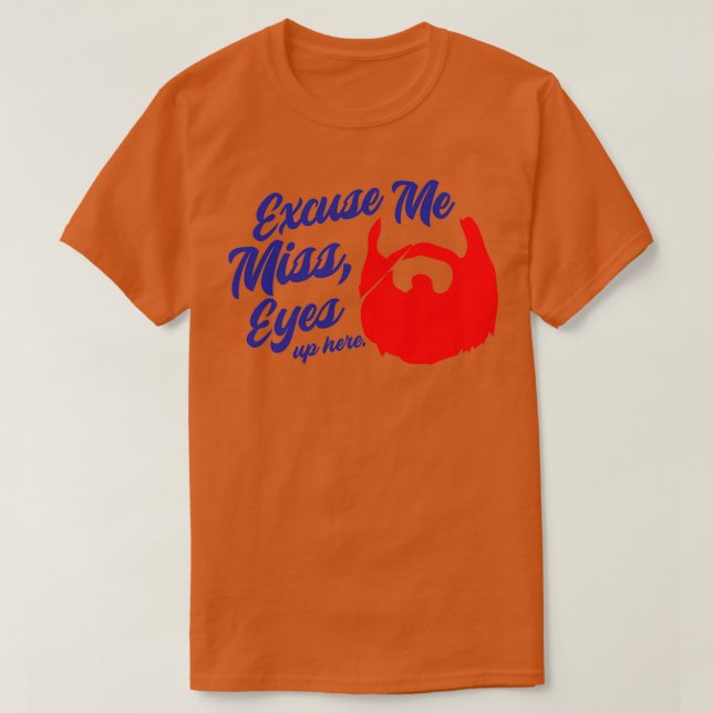 Ursäkta mig, miss Öga här, Beard Beard Älskare 2 T Shirt (Design framsida)