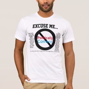 Ursäkta mig, politiskt korrekt Påstående Tee