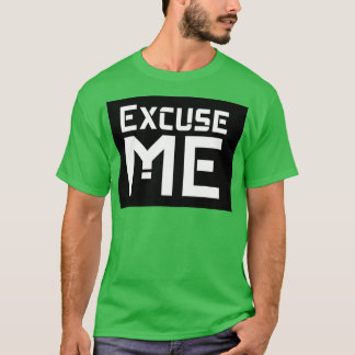 Ursäkta mig t shirt