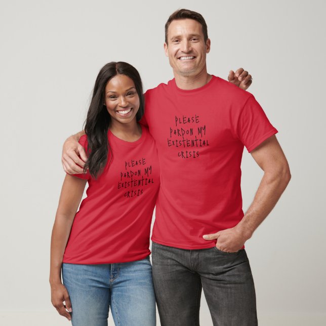 Ursäkta min befintliga kris T-Shirt (Unisex)