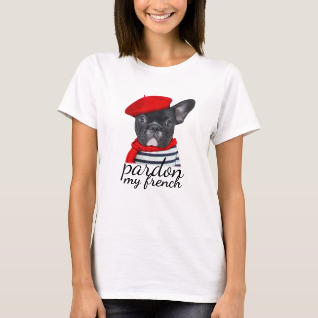 Ursäkta min fransk Bulldog Shirt Cute Frenchie T Shirt (Framsida)