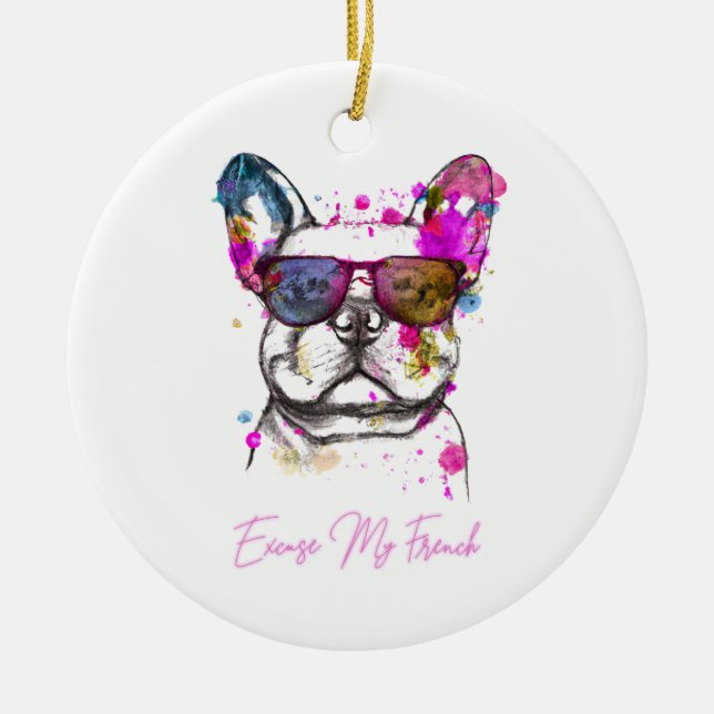 Ursäkta min Fransk Funny Fransk Bulldog Julgransprydnad Keramik (Framsidan)