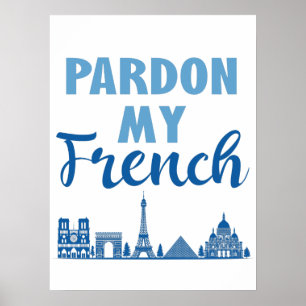 Ursäkta min Fransk - Paris Skyline Poster