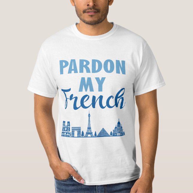 Ursäkta min Fransk - Paris Skyline T Shirt (Framsida)