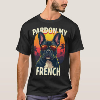 Ursäkta min Fransk T Shirt