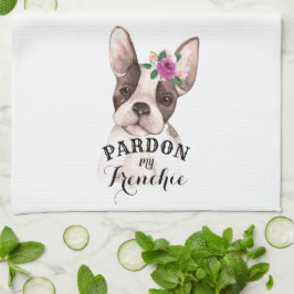 Ursäkta min Frenchie Kitchen Towel Kökshandduk