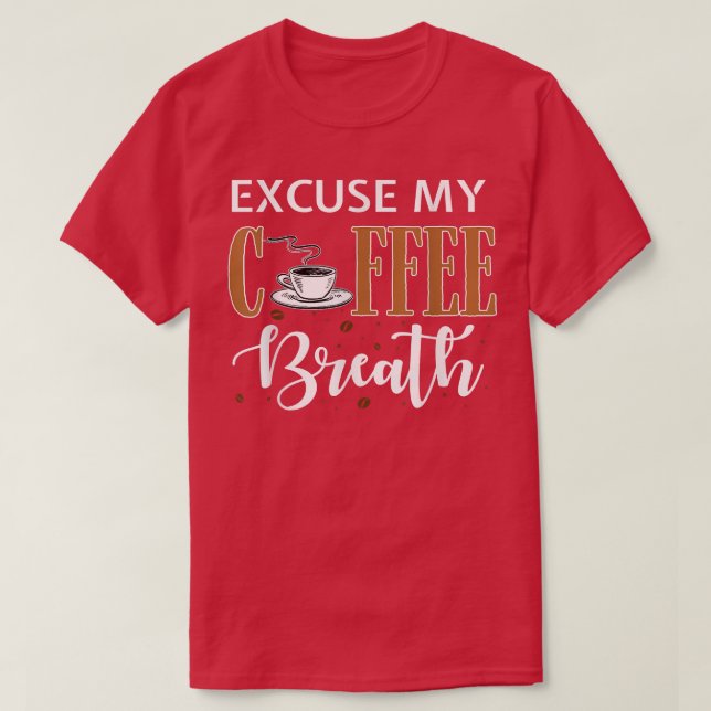 Ursäkta min kaffeblask Png T-Shirt (Design framsida)