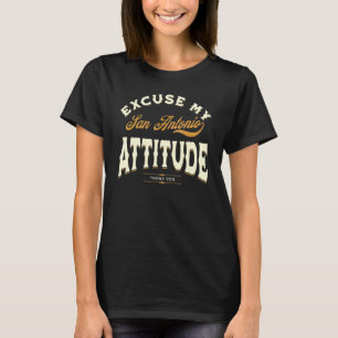 Ursäkta min San Antonio Attitude Tack Women T Shirt