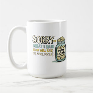 Ursäkta vad jag sa Aprilskämt Kaffemugg