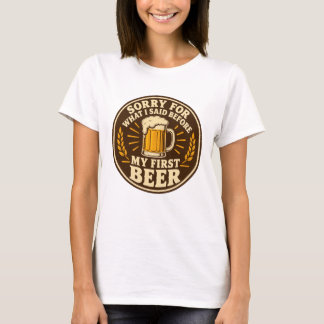 Ursäkta vad jag sa innan min första öl t shirt