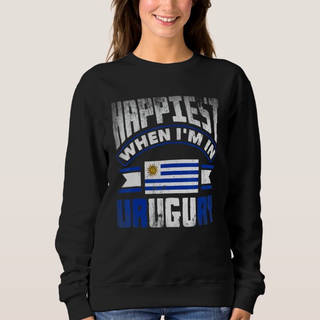 Uruguay Uruguayan Uruguay Flag Happiest When Im In T Shirt (Framsida)