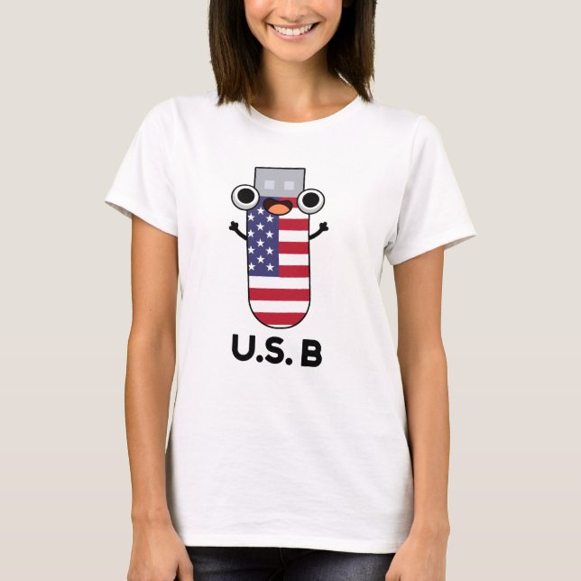 US B Funny United Stater Pun T Shirt (Framsida)