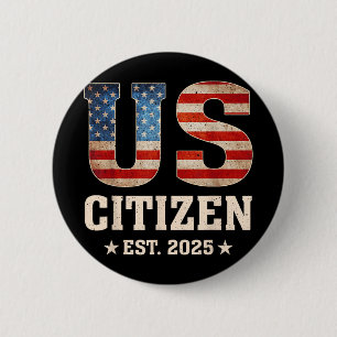 US Citizen Est 2025 US Flagga New Citizen Americ Knapp