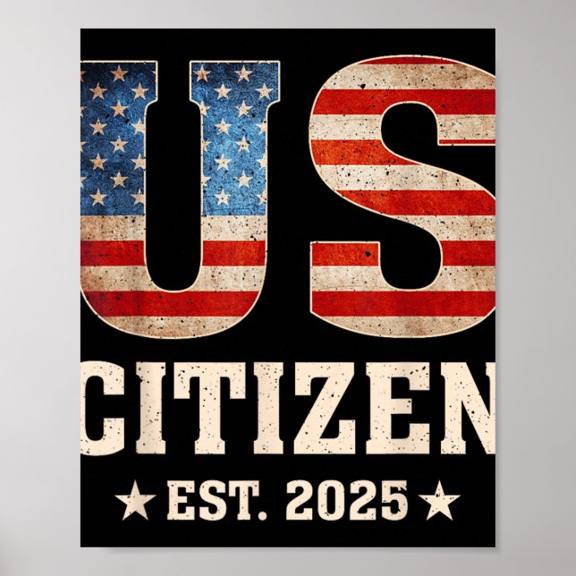 US Citizen Est 2025 US Flagga New Citizen Americ Poster (Framsidan)