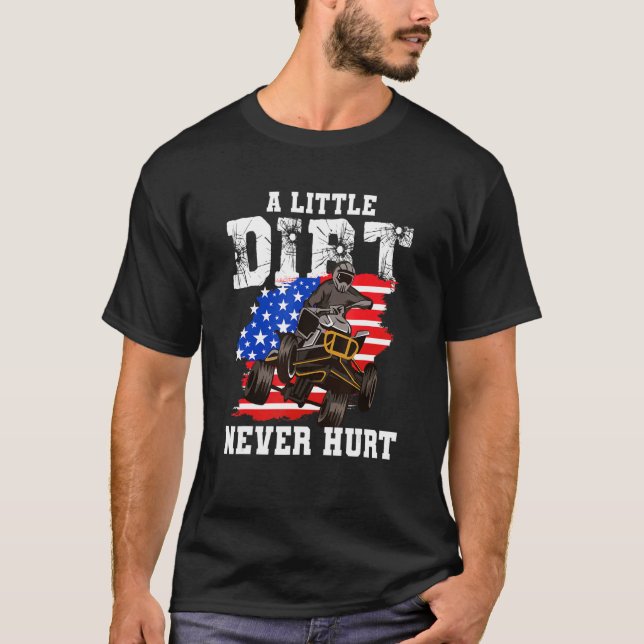 US Flag Quad ATV  A Little Dirt Never Hurt T Shirt (Framsida)