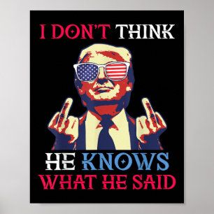 US Flagga Donald Trump I Tänkor inte han vad han v Poster