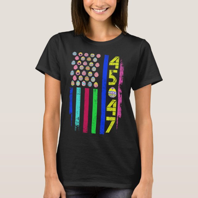 US Flagga with Eggs Funny Trump 45 47 Påsk Dag 2 T Shirt (Framsida)