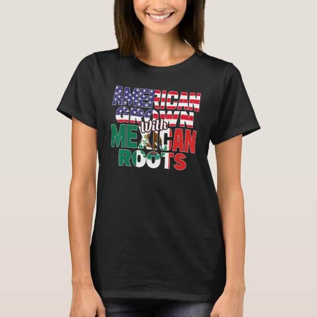 US & Mexican Flag MEXICAN ROOTS Half American Half T Shirt (Framsida)
