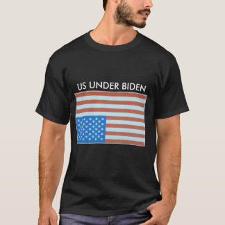 US UNDER BIDENT-Shirt T Shirt