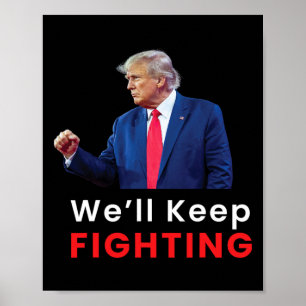 Usa 2024 val Donald Trump vi kommer att fortsätta Poster