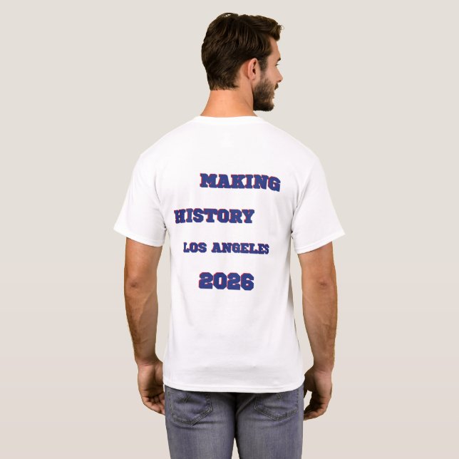 USA 2026: LA "Making History" Dubbelsidig Fan Tee (Hel baksida)