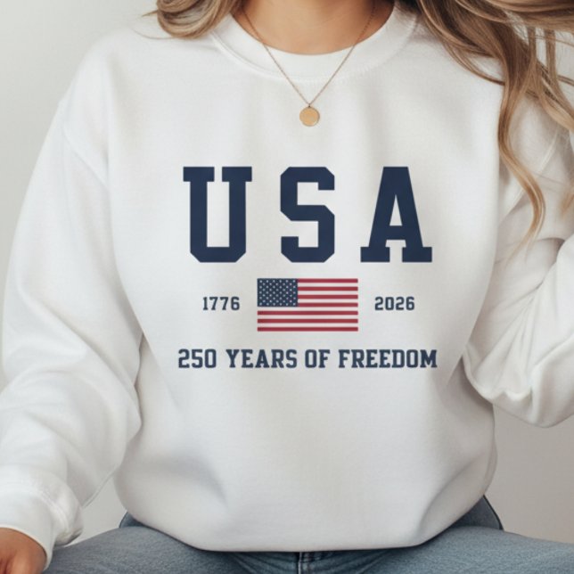 USA 250 Years of Freedom T Shirt (USA 250 Years of Freedom Sweatshirt | 1776-2026 America Anniversary Shirt | 4th of July Patriotic)
