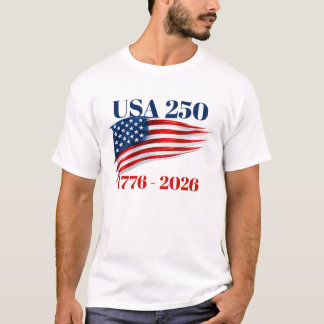 USA 250 Years of Independence 1776 2026 T Shirt