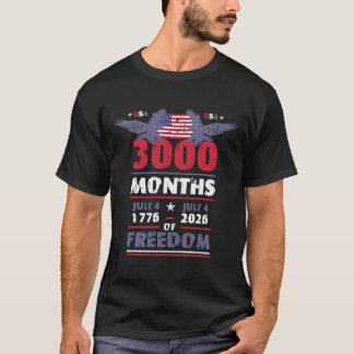 Usa 3000 månader av frihet 4 juli Usa flagga Ameri T Shirt