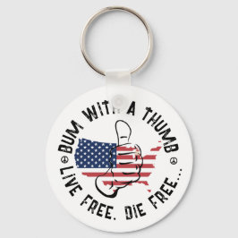USA American Bum With A Thumb Live Free Die Free   Nyckelring