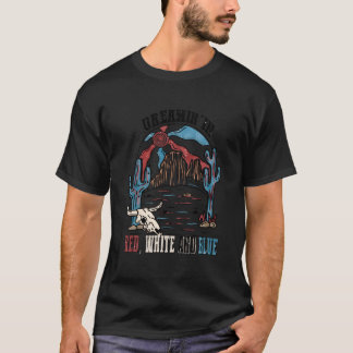 Usa Dreaming Western 4Th Of July Red White And Blu T Shirt