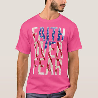 USA flagga Faith over Fear Christian Jesus T Shirt