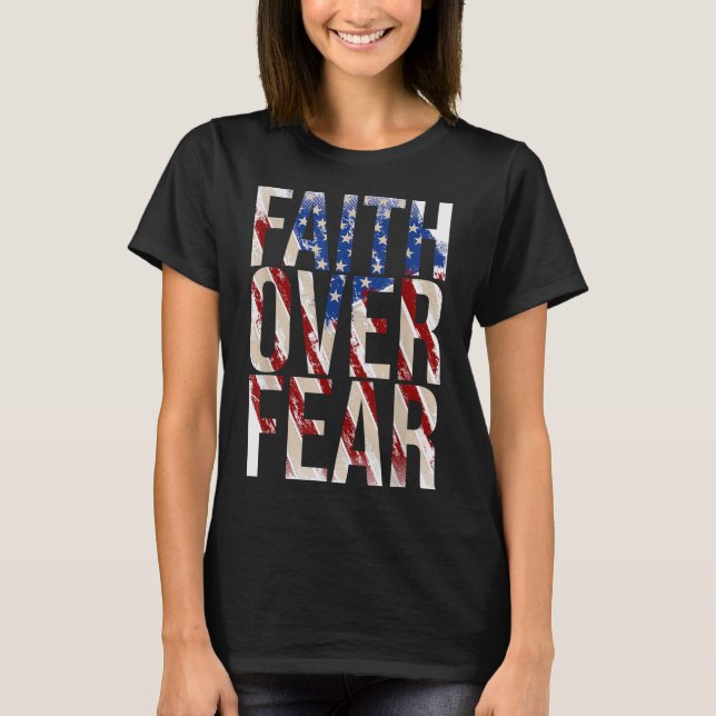 USA flagga Faith over Fear Christian Jesus T Shirt (Framsida)