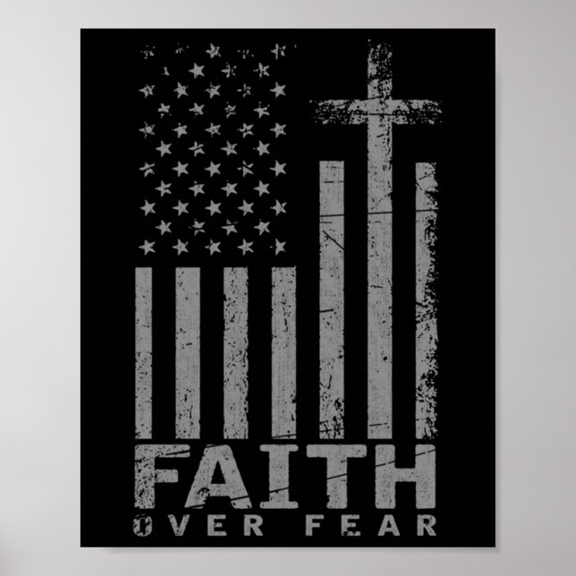 USA flagga Patriotic American Gift Faith Över räds Poster (Framsidan)