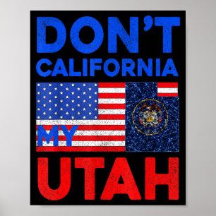 Usa Inte Kalifornien Min Utah Amerikas Förenta Sta Poster