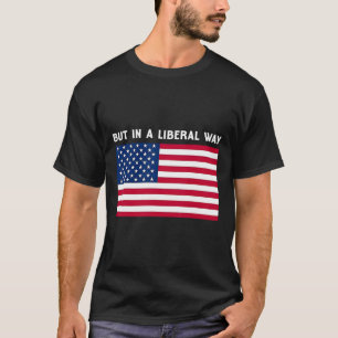 Usa Men I En Liberal Mening 4:e Juli Feminist Kvin T Shirt