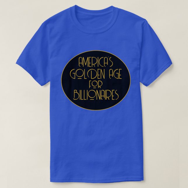 USA:s gyllene ålder för miljarder T Shirt (Design framsida)