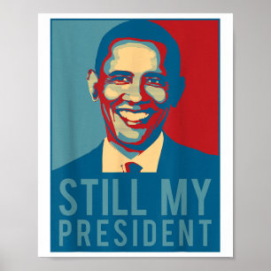 USA: s presidentval T Shirt Obama är fortfarande m Poster