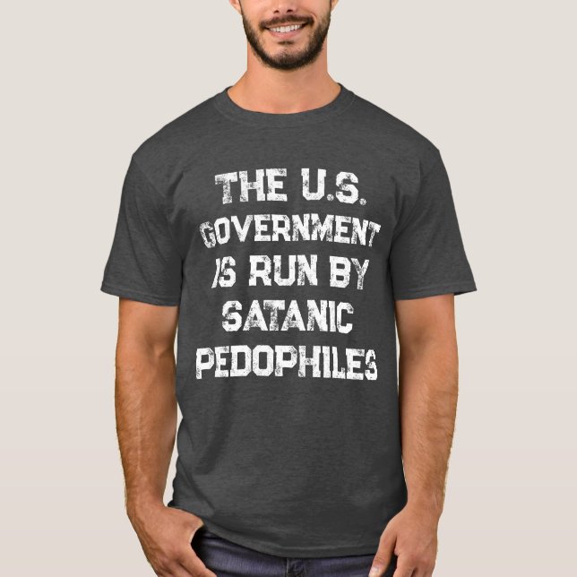 USA:s regering är Springa av Sataniska pedofiler T T Shirt (Framsida)