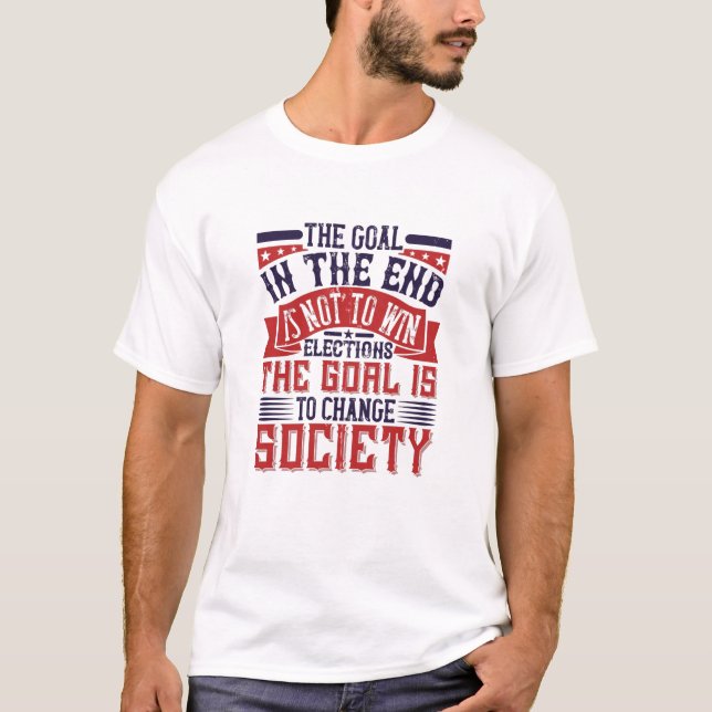 USA:s val - målet är att förändra samhället T Shirt (Framsida)