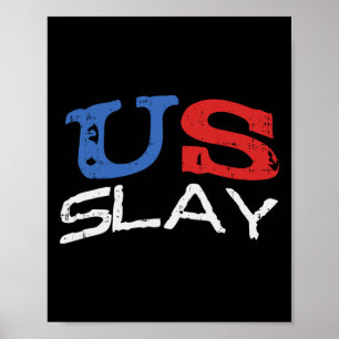 USA Slay Funny USA 4 juli Amerika Patriotic Wo Poster