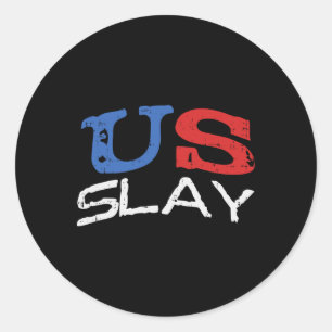 USA Slay Funny USA 4 juli Amerika Patriotic Wo Runt Klistermärke