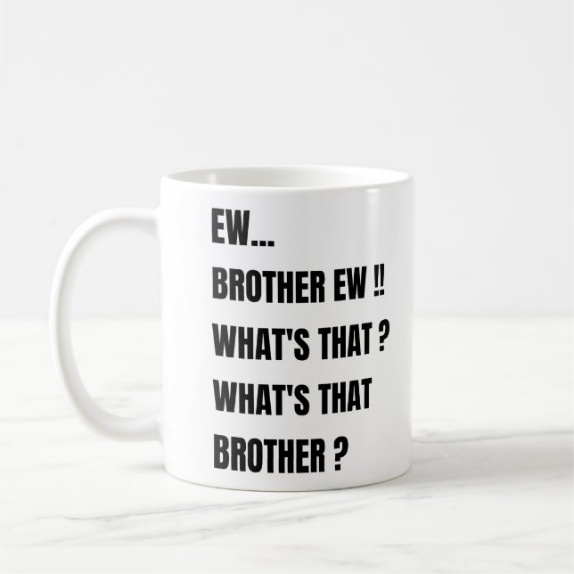 Usch Bror usch vad är det? meme  Kaffemugg (Vänster)