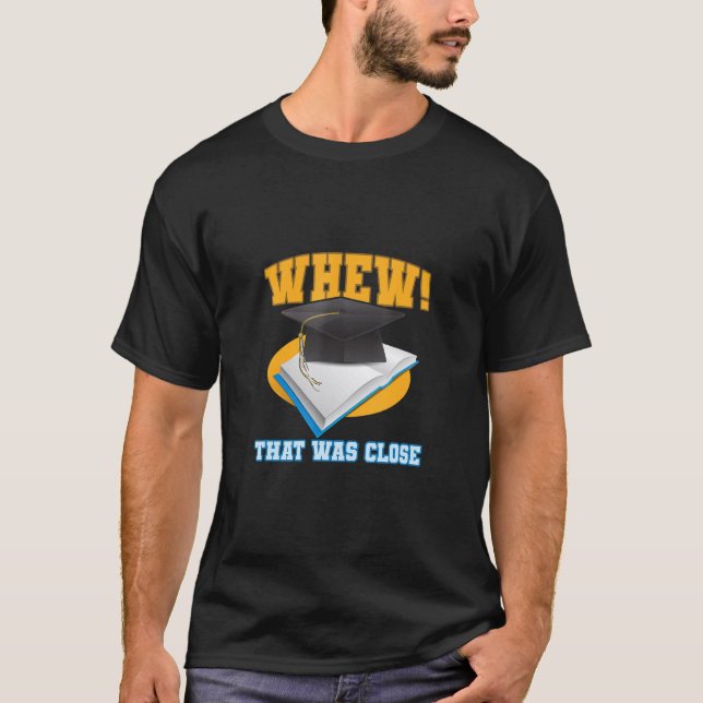 Usch det var nära    Examen kostym phD T Shirt (Framsida)